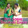 About Beti Sobhe Sasurari Ghare Song